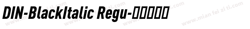 DIN-BlackItalic Regu字体转换